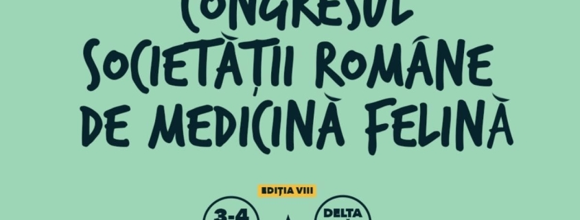 Congresul Societatii Romane de Medicina Felina